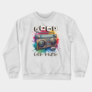 Good Old Days Crewneck Sweatshirt